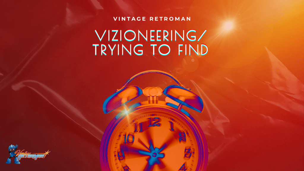 Release Day: Vizioneering / Trying To&nbsp;Find